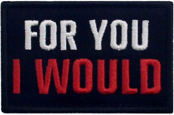 for You I Would Quotes Embroidery Sewable Decorative Repair Patches Jackets Jeans Bags Boys Girls Clothes Any Garments Etc L x H 3 x 2 inches