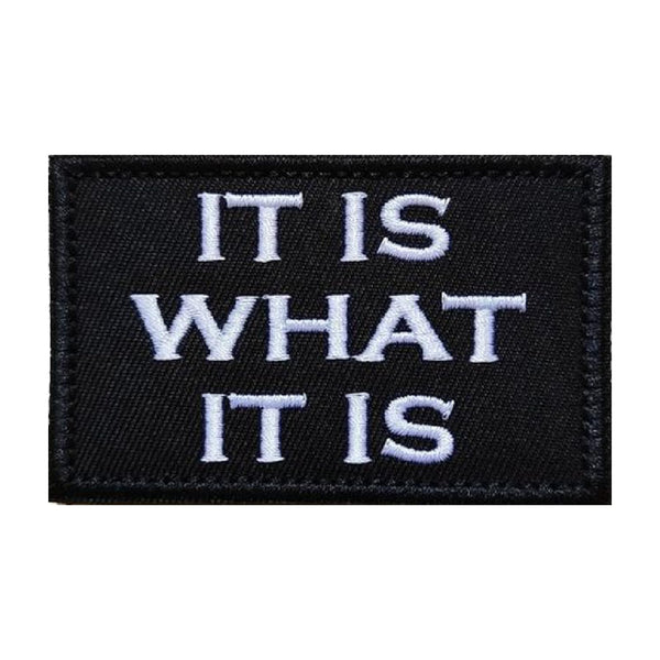 Rectangular It is What It is Embroidery Patches | Sweable Applique for Shirts Bags Jackets Jeans All Clothes ETC L x H 3 x 1.8 Inch