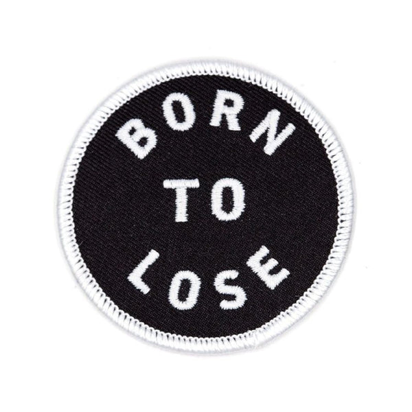 Round Born to Lose Sweable Embroidery Patches Applique for - Shirts|Bags|Kurtis|Jackets|Jeans All Clothes ETC L x H 3 x 3 Inch