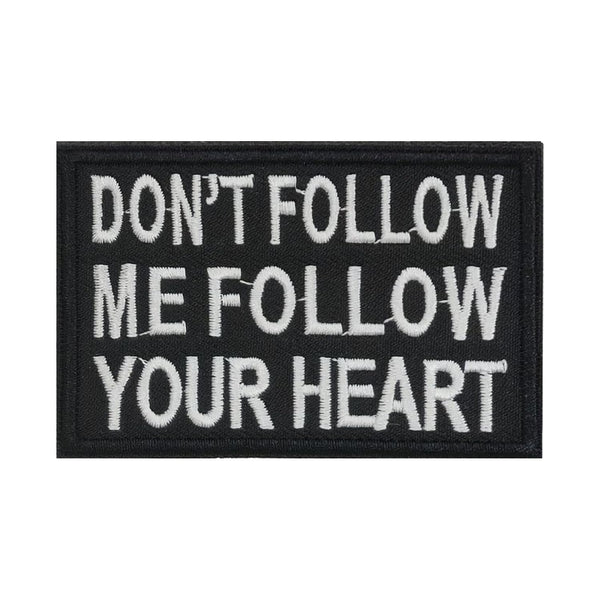 Embroidered Don't Follow Me Follow Your Heart Sweable Applique Patches for All Types of Clothes Jackets T Shirts Bags Shirts Jeans ETC | L x H 3 x 2 Inch | Embroidery Patches