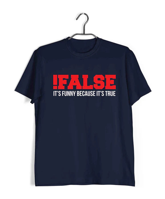 Coding FALSE TRUE FUNNY Nerd Engineering Casual Graphic Printed T-Shirt for Men