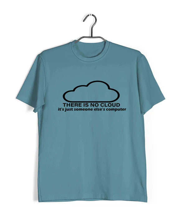 Coding CLOUD IS JUST ANOTHER COMPUTER Nerd Engineering Casual Graphic Printed T-Shirt for Men