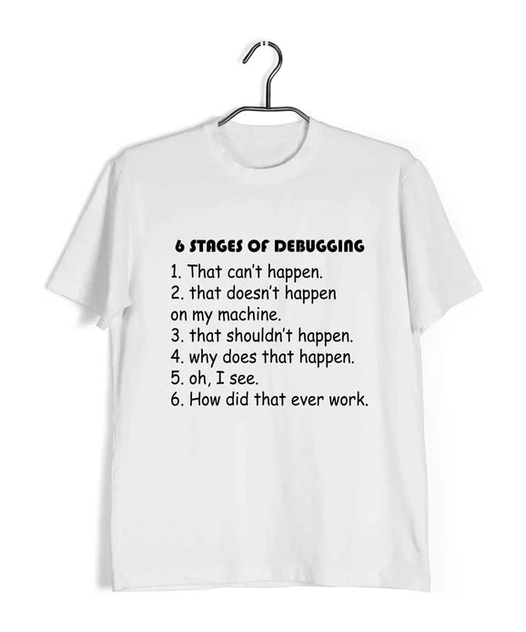 Coding STAGES OF DEBUGGING Nerd Engineering Casual Graphic Printed T-Shirt for Men