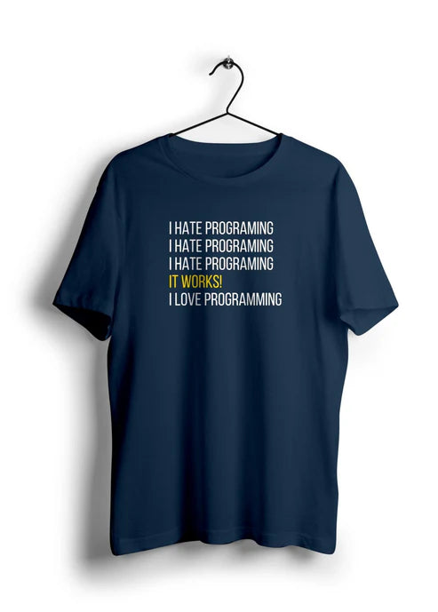 I hate programming Half Sleeve T-Shirt