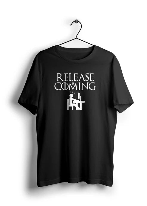 Release is Coming Half Sleeve Unisex T-Shirt